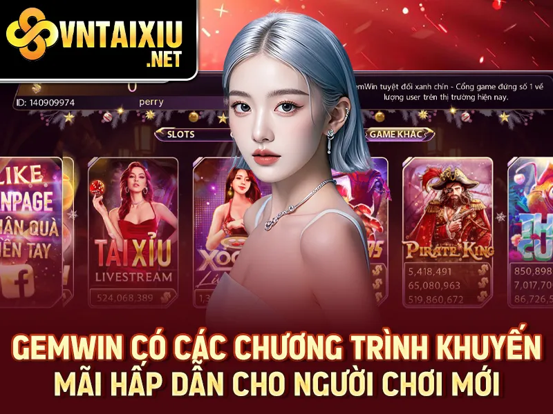Gemwin có các chương trình khuyến mãi hấp dẫn cho người chơi mới