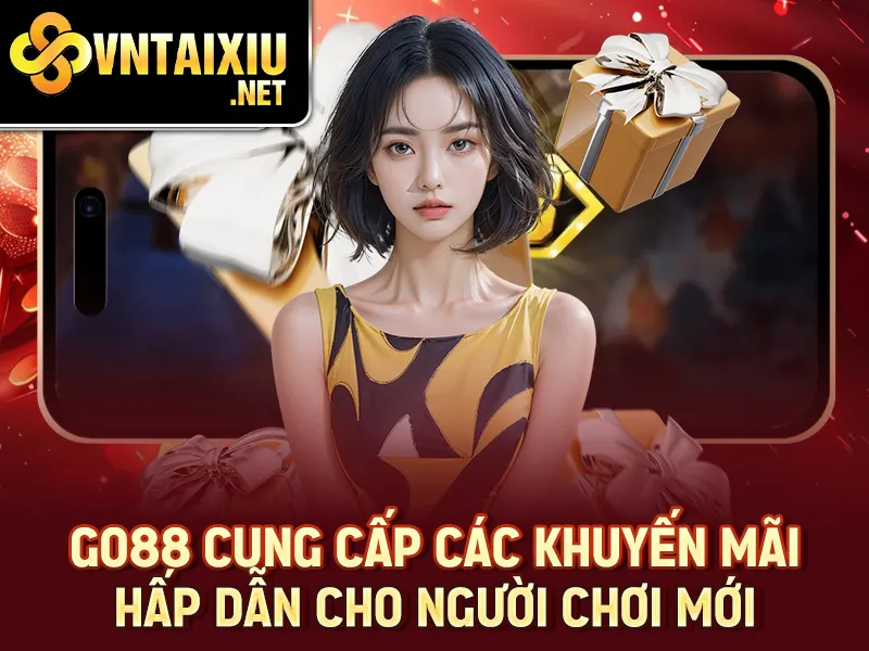 Go88 cung cấp các khuyến mãi hấp dẫn cho người chơi mới