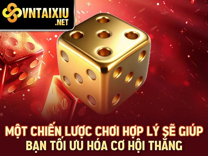 Tài Xỉu Free 2025 – Một chiến lược chơi hợp lý sẽ giúp bạn tối ưu hóa cơ hội thắng