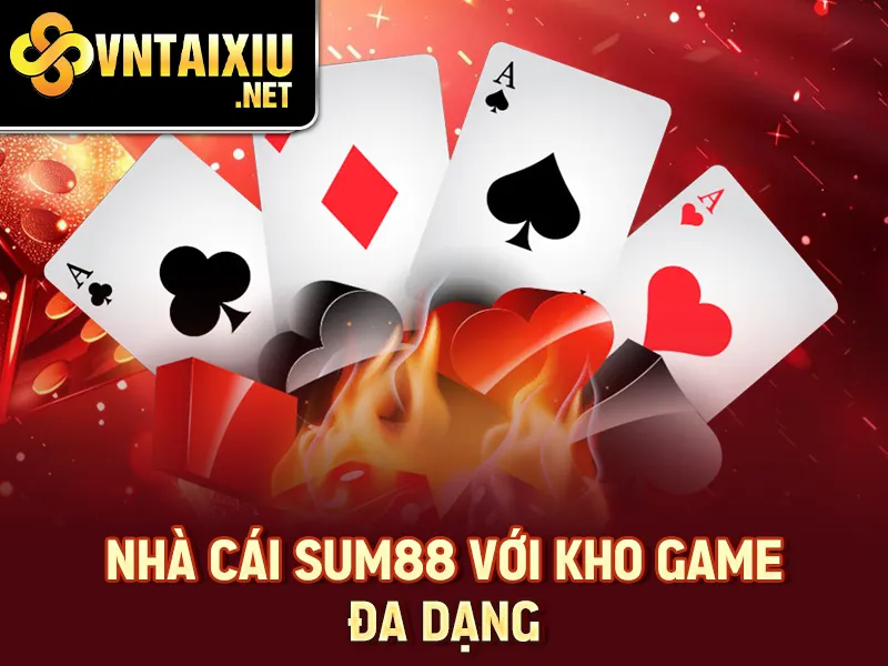 Sum88 – Nhà cái Sum88 với kho game đa dạng