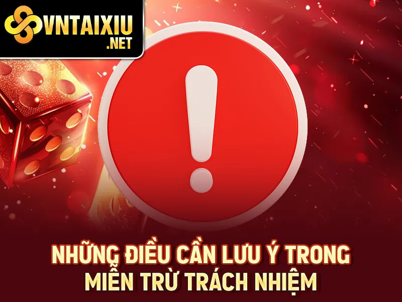 Những điều cần lưu ý trong miễn trừ trách nhiệm