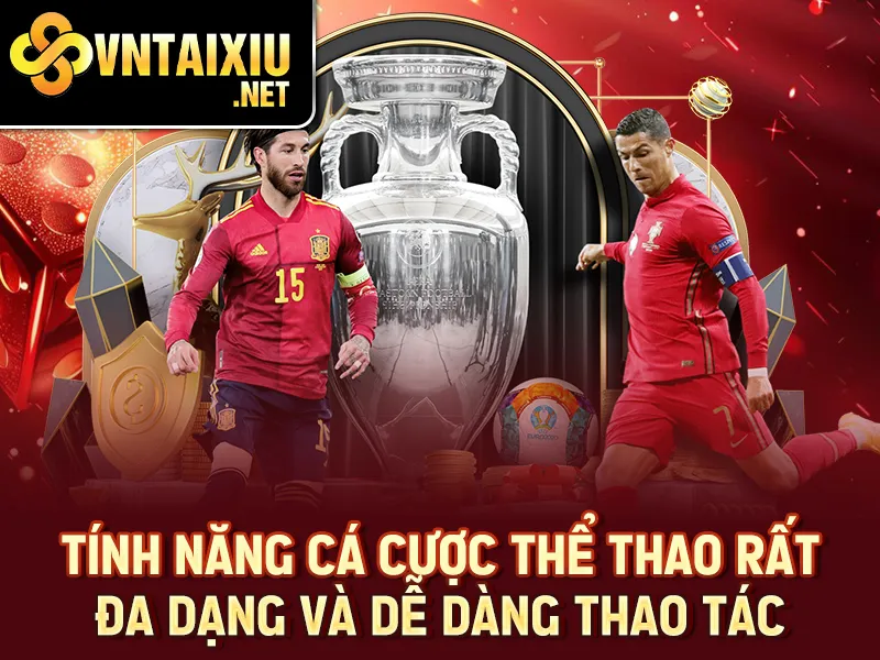 Tính năng cá cược thể thao rất đa dạng và dễ dàng thao tác